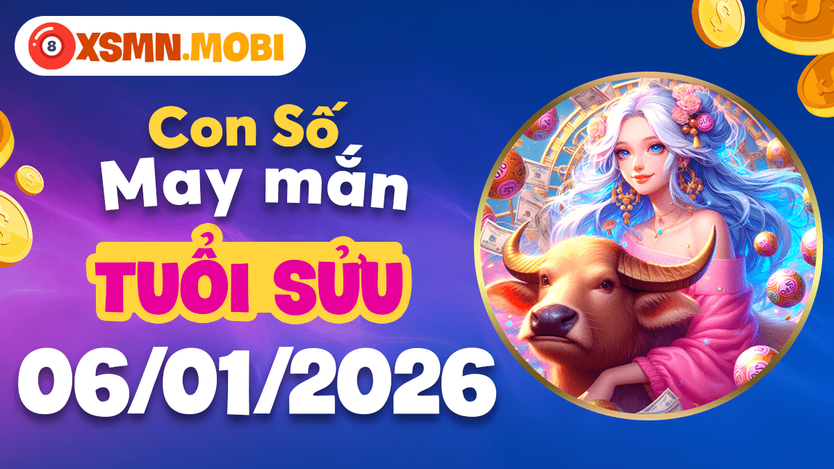 Tuổi Sửu ngày 06/01/2026: Con số khai thông, tài lộc dồi dào