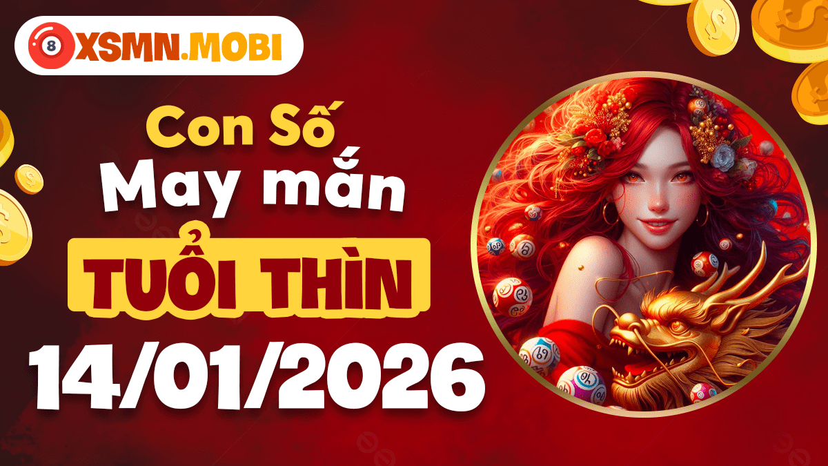 Tuổi Thìn 14/1: Con số phong thủy giúp bạn bứt phá vận hạn