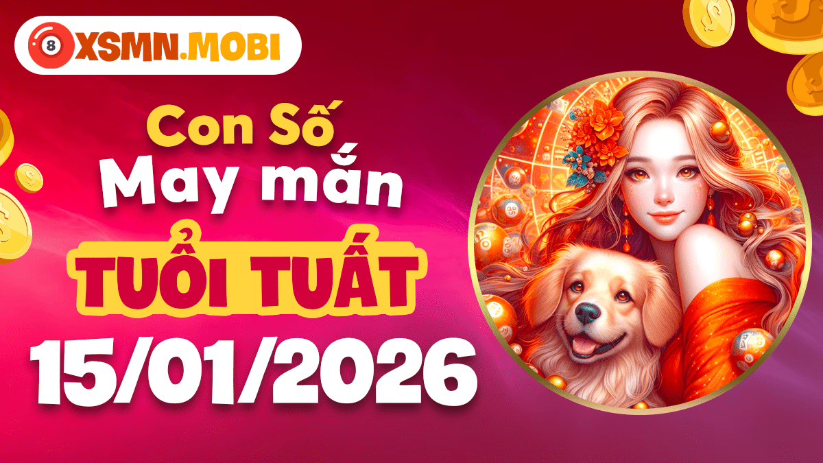 Số may mắn tuổi Tuất ngày 15/01: Vận trình hanh thông, Giữ vững ổn định