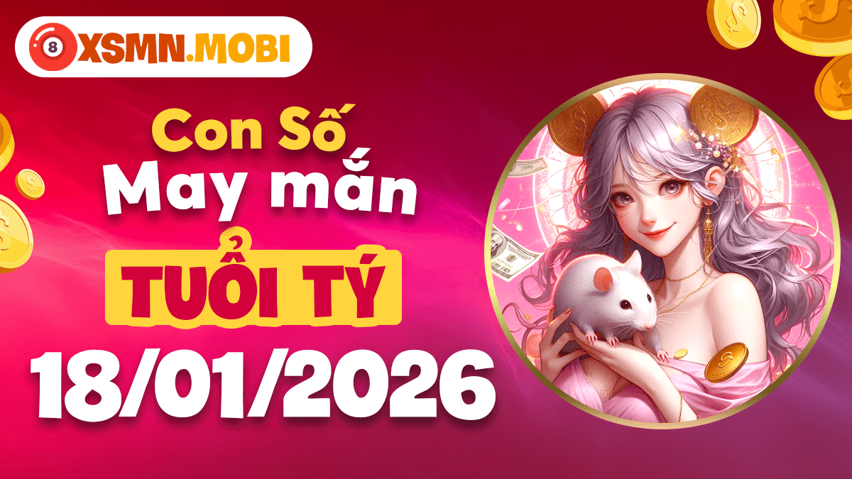 Tuổi Tý ngày 18/01: Con số khai mở trí tuệ, hanh thông sự nghiệp