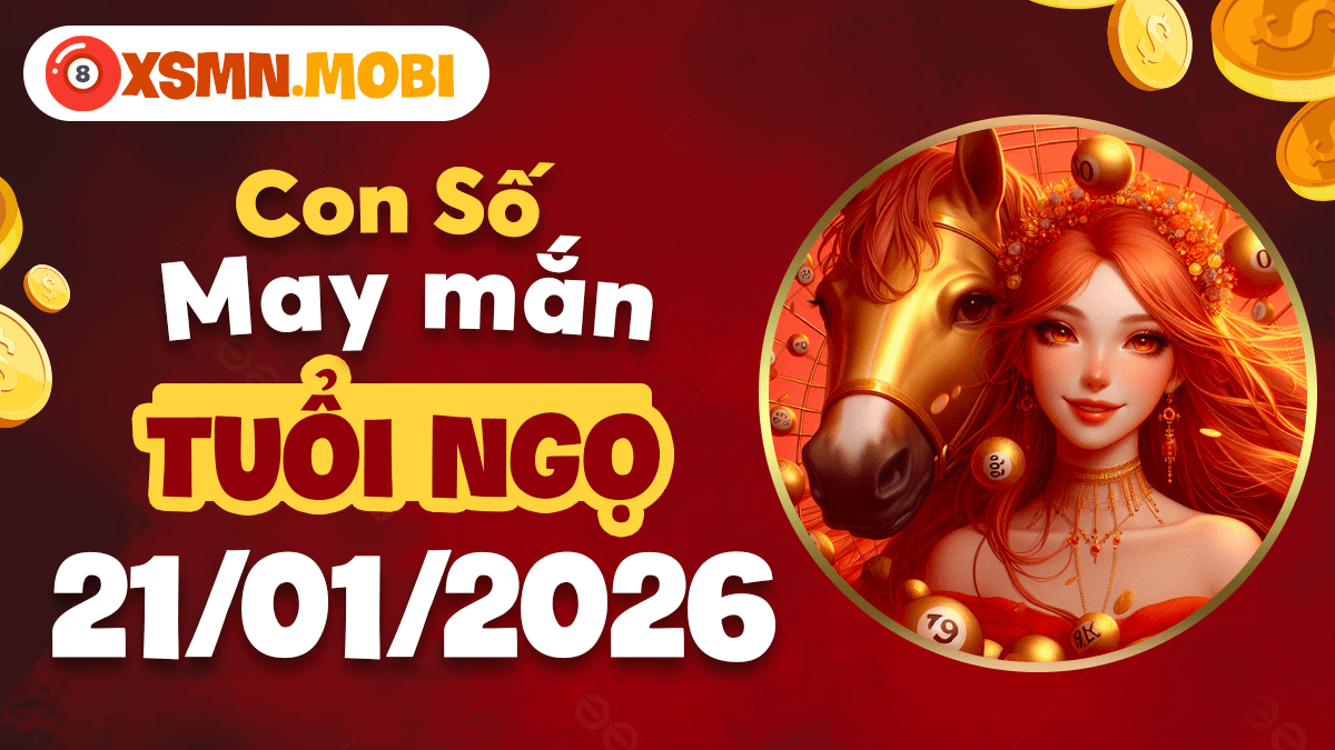 Tuổi Ngọ ngày 21/01/2026: Con số bứt phá, mở rộng chân trời Tuổi Ngọ ngày 21/01/2026: Con số bứt phá, mở rộng chân trời