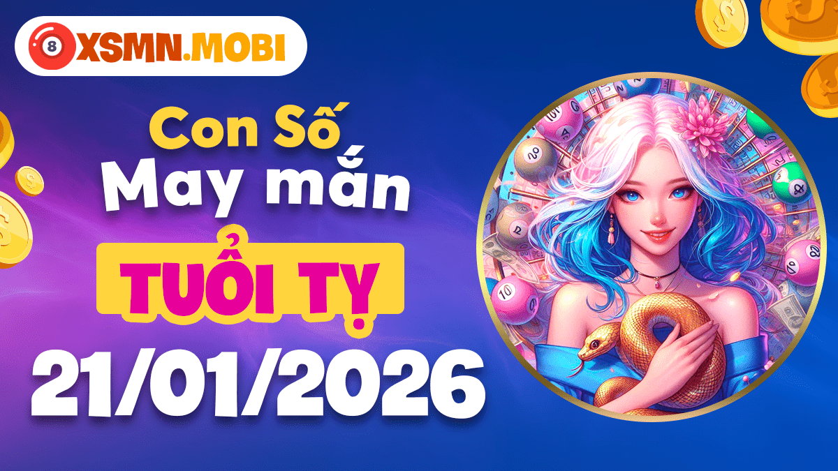 Tuổi Tỵ ngày 21/01/2026: Con số khai sáng, thu nạp tri thức Tuổi Tỵ ngày 21/01/2026: Con số khai sáng, thu nạp tri thức