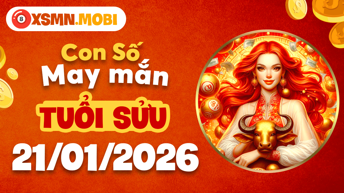 Tuổi Sửu ngày 21/01/2026: Con số khai thông, tài lộc dồi dào Tuổi Sửu ngày 21/01/2026: Con số khai thông, tài lộc dồi dào