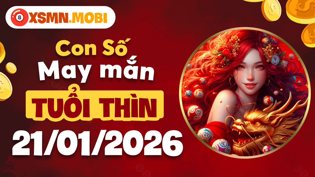 Tuổi Thìn ngày 21/01/2026: Con số cất cánh, vươn tầm ảnh hưởng Tuổi Thìn ngày 21/01/2026: Con số cất cánh, vươn tầm ảnh hưởng