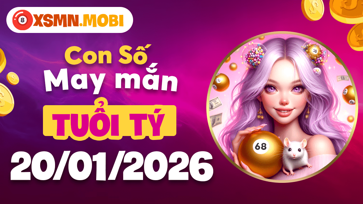 Bật mí con số hợp mệnh tuổi Tý mở toang cơ hội vàng ngày 20/01!