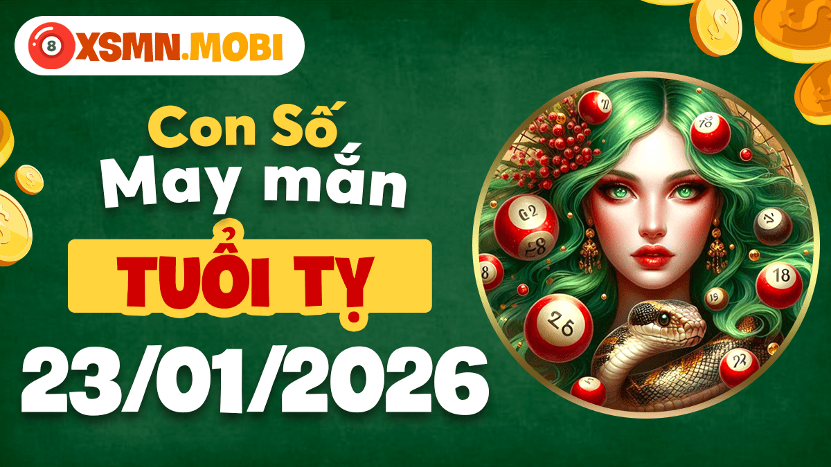 Số hài hòa, tuổi Tỵ thuận lợi ngày 23/01/2026