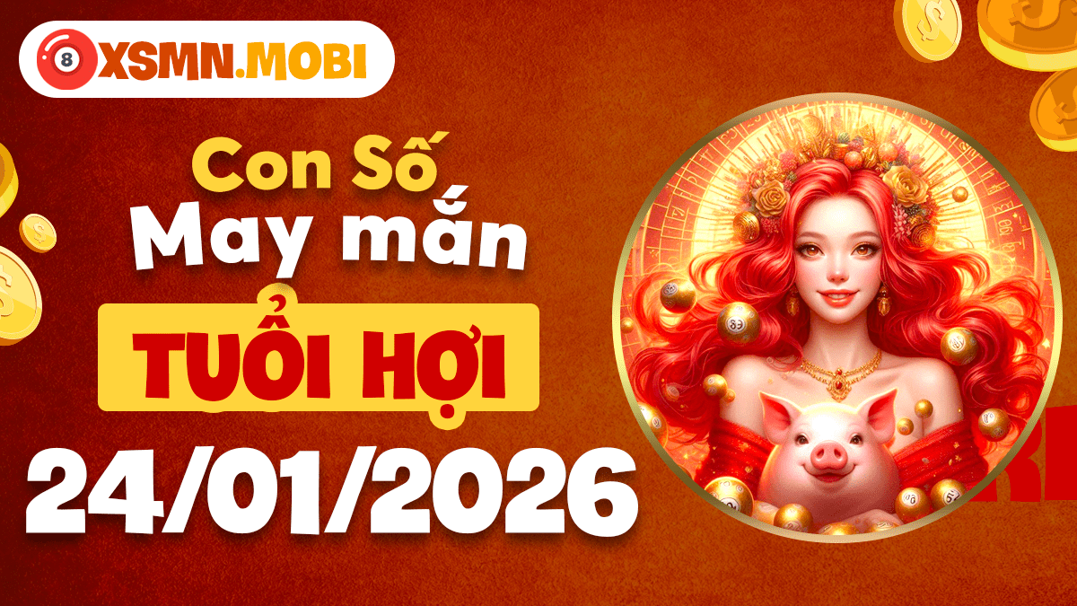 Con số may mắn tuổi Hợi ngày 24/016 - Tâm an lạc phước báu dồi dào