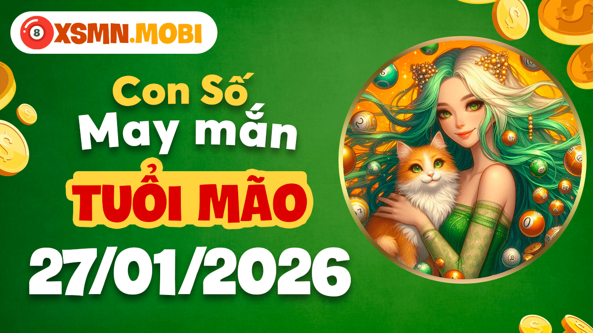 Số êm dịu ngày 27/1/2026: Chìa khóa hóa giải căng thẳng cho tuổi Mão