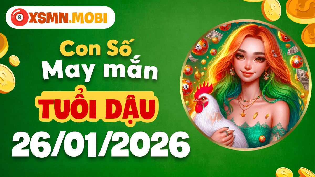 Tuổi Dậu ngày 26/01/2026: Vượng khí tràn trề cùng con số cát hỷ