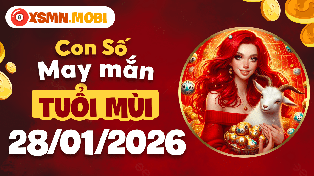 Con số an lành tuổi Mùi ngày 28/01/2026: Ổn định tài chính, nuôi dưỡng tâm hồn!