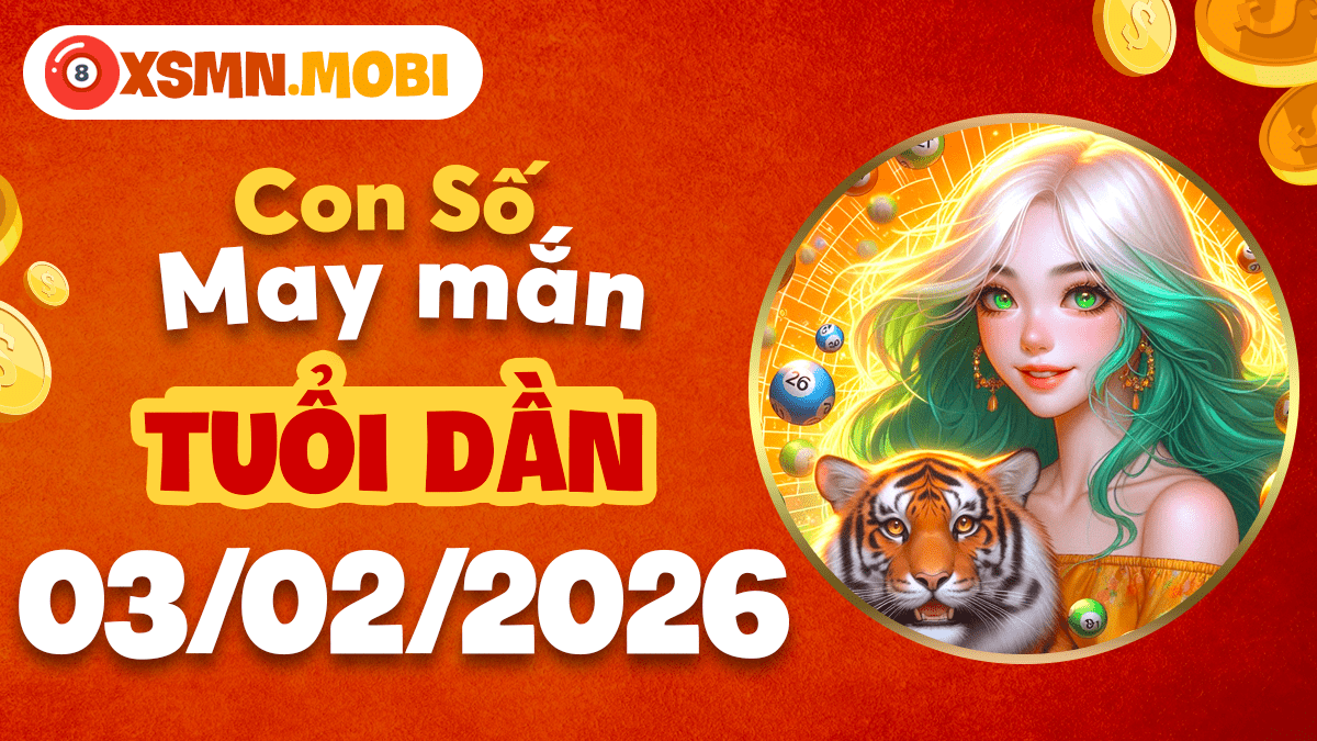 Con số may mắn tuổi Dần ngày 03/02: Đánh thức bản lĩnh và uy quyền