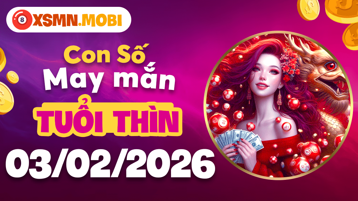 Con số may mắn tuổi Thìn ngày 03/02: Chìa khóa mở cửa cung tài lộc