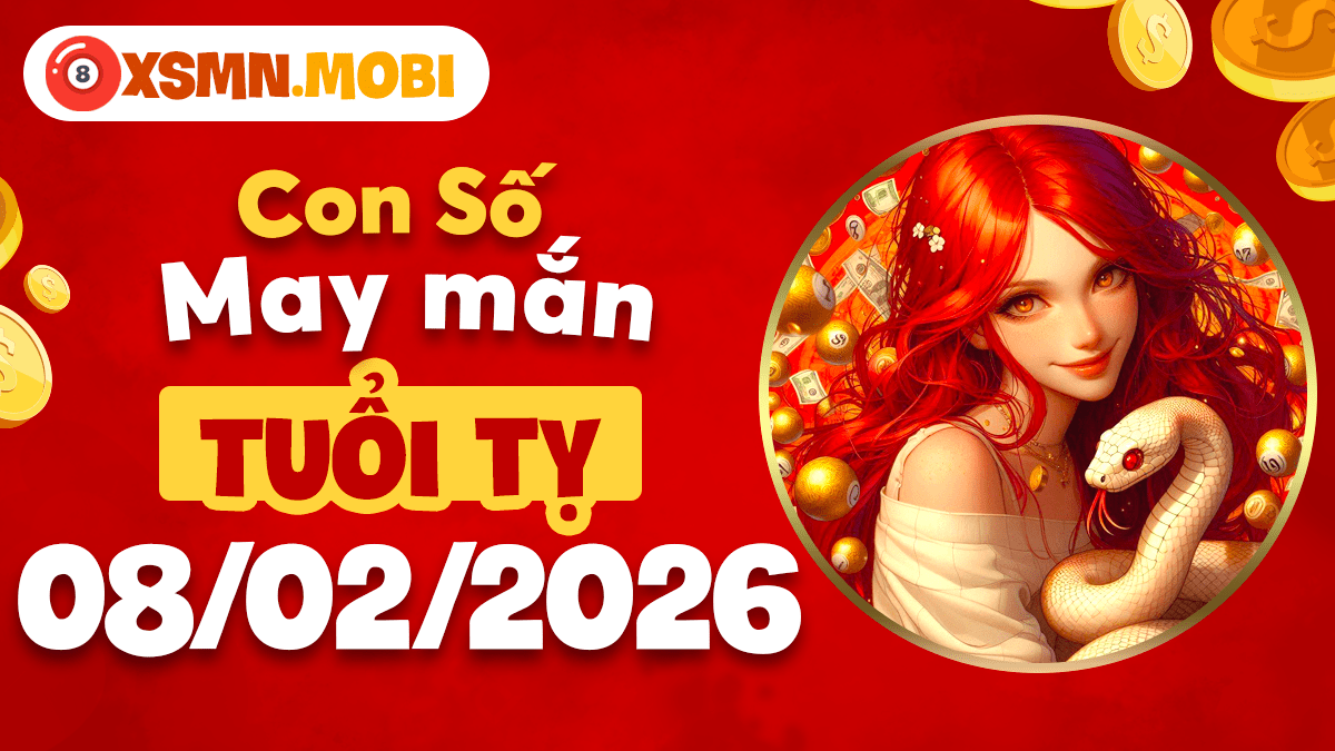 Con số may mắn tuổi Tỵ ngày 08/02/2026: Ánh sáng dẫn lối tiềm năng