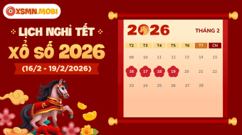 Lịch nghỉ Tết XSMB 2026 - Lịch quay số miền Nam, miền Trung chính thức