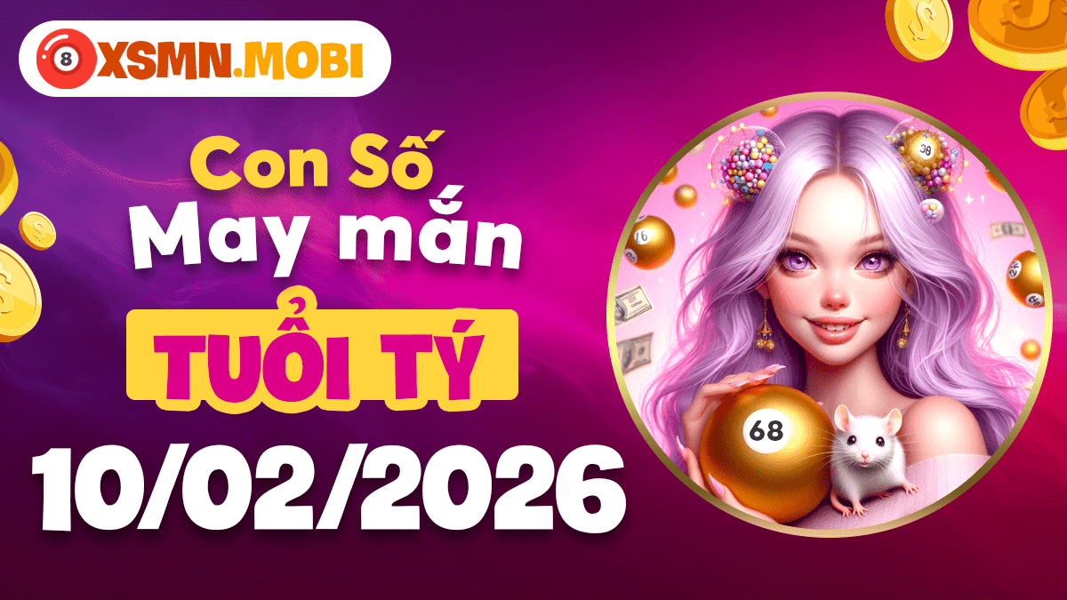 Tuổi Tý ngày 10/02/2026: Con số cát tường khai thông dòng chảy tài lộc