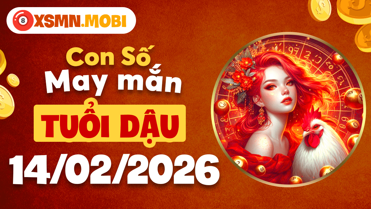 Số may mắn tuổi Dậu ngày 14/02: Bình an may mắn