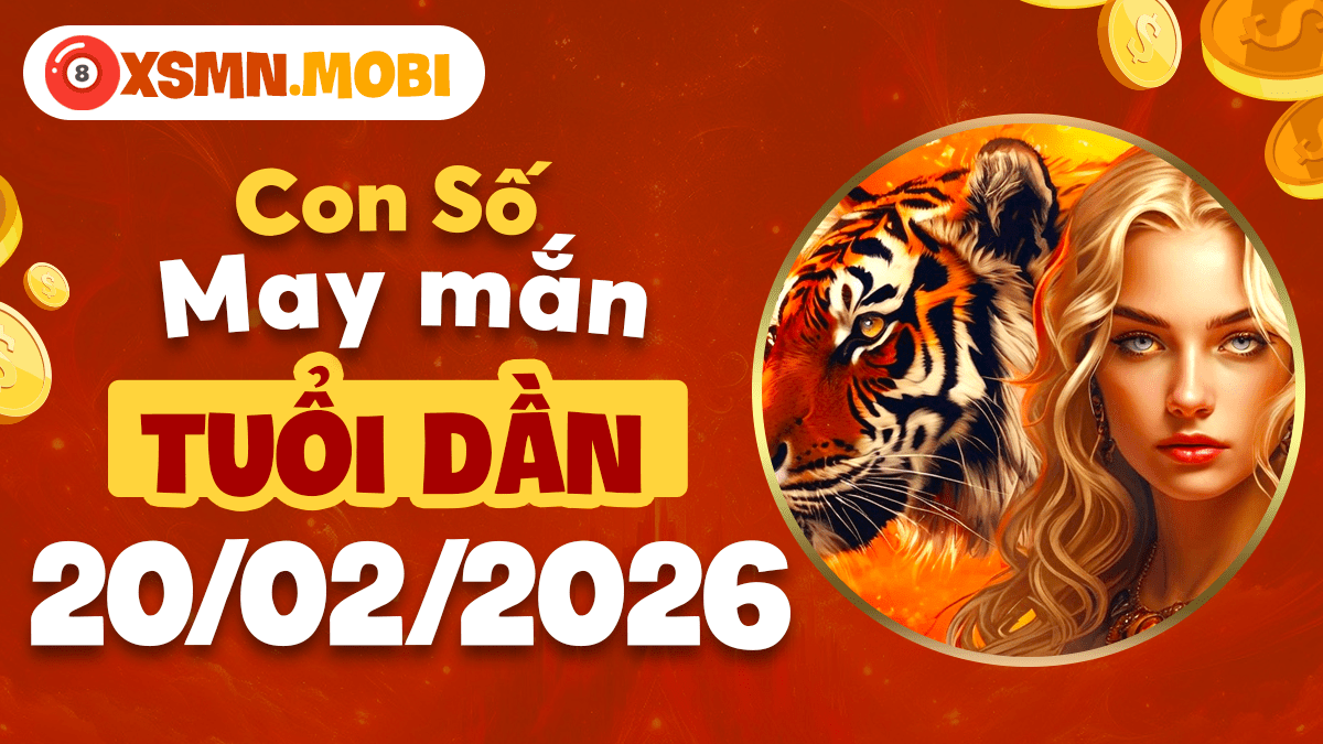Tuổi Dần 20/02: Số may năng lượng bứt phá vượt mọi thách thức Tuổi Dần 20/02: Số may năng lượng bứt phá vượt mọi thách thức