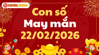 Con số may mắn ngày 22/02/2026: Kích hoạt vận may đầu năm mới
