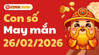 Con số may mắn ngày 26/02/2026: Bí kíp chiêu tài, đón lộc hôm nay