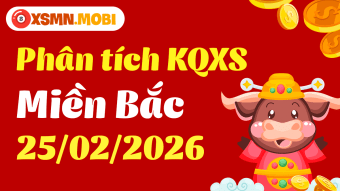 Thống kê XSMB 25/02/2026 - Phân tích Xổ Số Miền Bắc ngày 25/02/2026