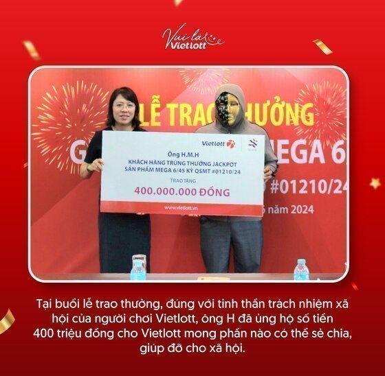 Anh H.M.H đã trao 400 triệu đồng cho Vietlott để thực hiện trách nhiệm xã hội